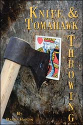 Knife & Tomahawk Throwing, by Barry Hardin